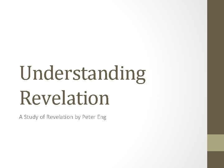 Understanding Revelation A Study of Revelation by Peter Eng 