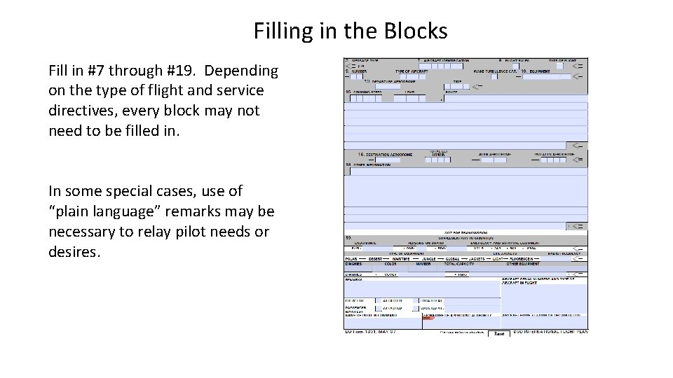 Filling in the Blocks Fill in #7 through #19. Depending on the type of Filling in the Blocks Fill in #7 through #19. Depending on the type of