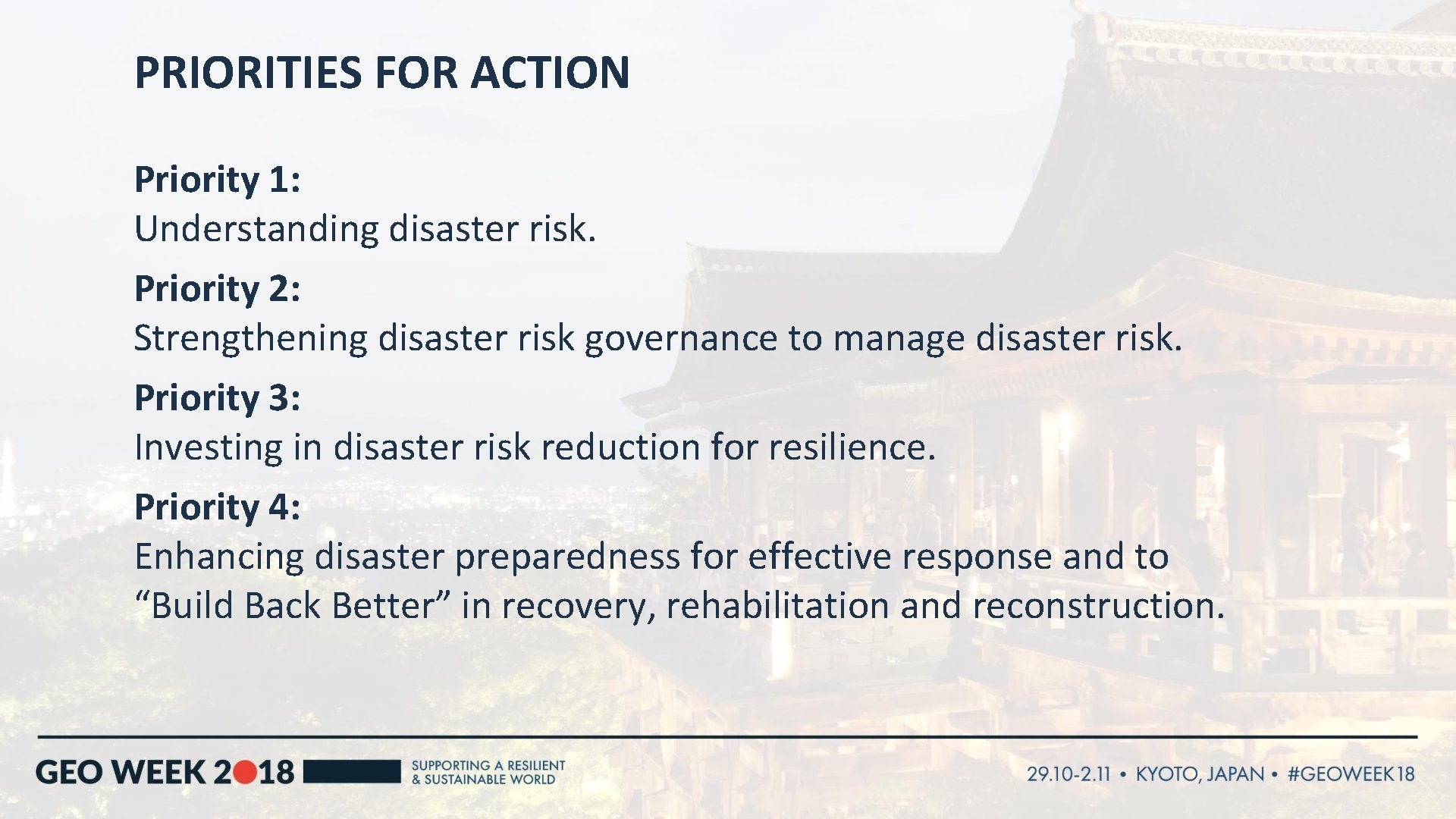 PRIORITIES FOR ACTION Priority 1: Understanding disaster risk. Priority 2: Strengthening disaster risk governance