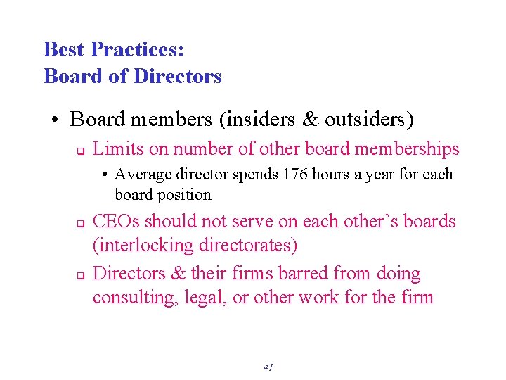 Best Practices: Board of Directors • Board members (insiders & outsiders) q Limits on