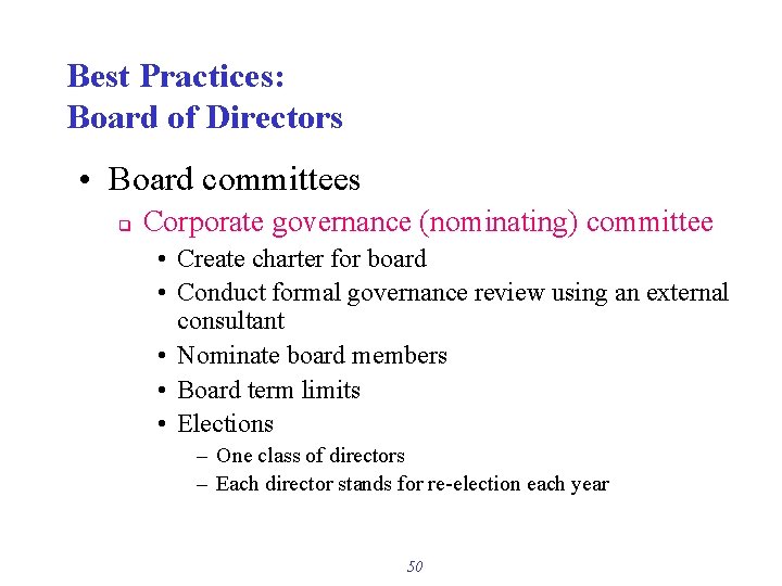 Best Practices: Board of Directors • Board committees q Corporate governance (nominating) committee •