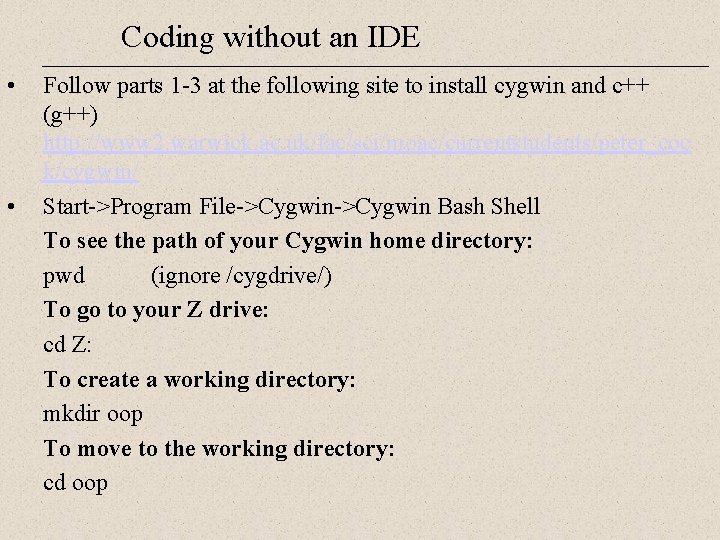 Coding without an IDE • • Follow parts 1 -3 at the following site Coding without an IDE • • Follow parts 1 -3 at the following site