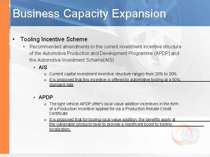 Business Capacity Expansion • Tooling Incentive Scheme • Recommended amendments to the current investment