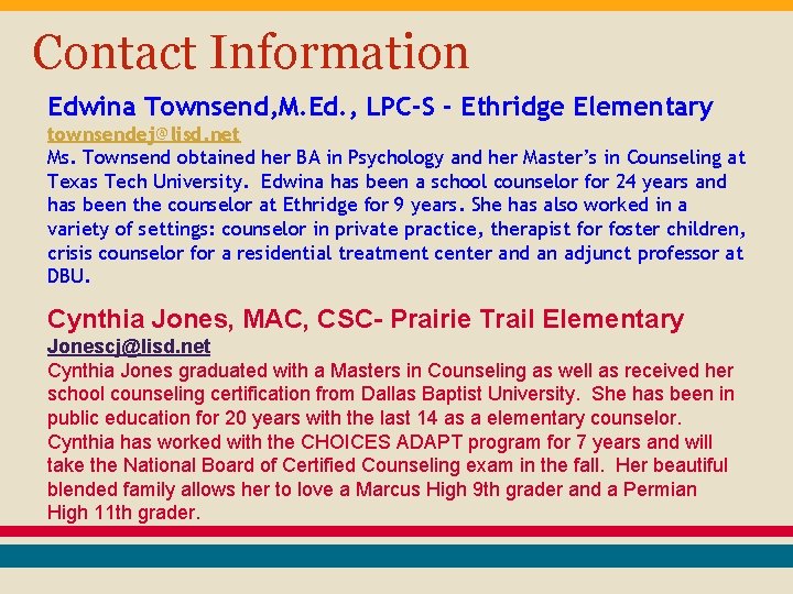 Contact Information Edwina Townsend, M. Ed. , LPC-S - Ethridge Elementary townsendej@lisd. net Ms.