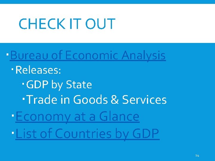 CHECK IT OUT Bureau of Economic Analysis Releases: GDP by State Trade in Goods