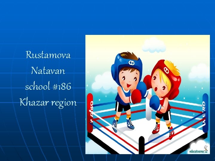 Rustamova Natavan school #186 Khazar region 