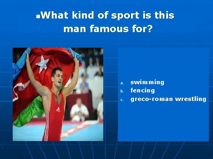 What kind of sport is this man famous for? n a. b. c. swimming
