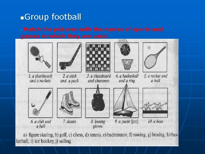 Group football n Match the pictures with the names of sports and games in