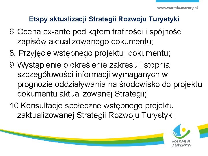 Etapy aktualizacji Strategii Rozwoju Turystyki 6. Ocena ex-ante pod kątem trafności i spójności zapisów