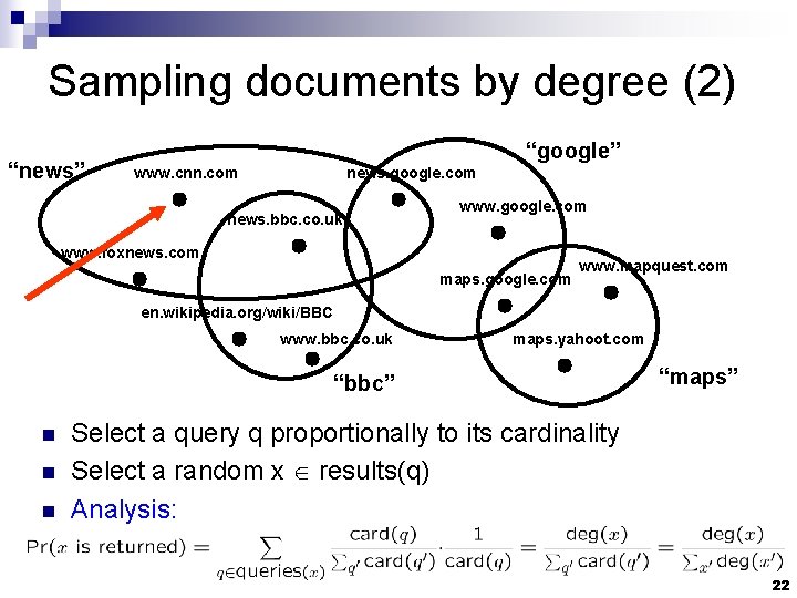 Sampling documents by degree (2) “news” “google” www. cnn. com news. google. com news.