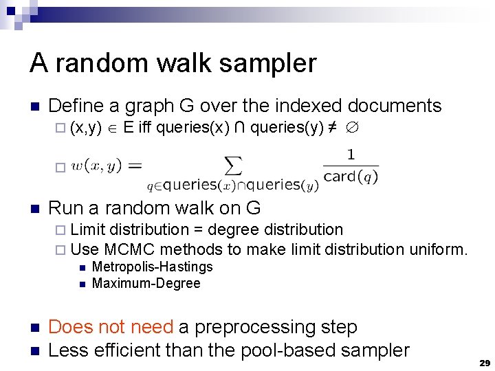 A random walk sampler n Define a graph G over the indexed documents ¨