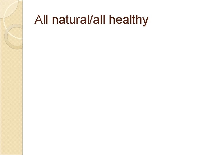 All natural/all healthy 