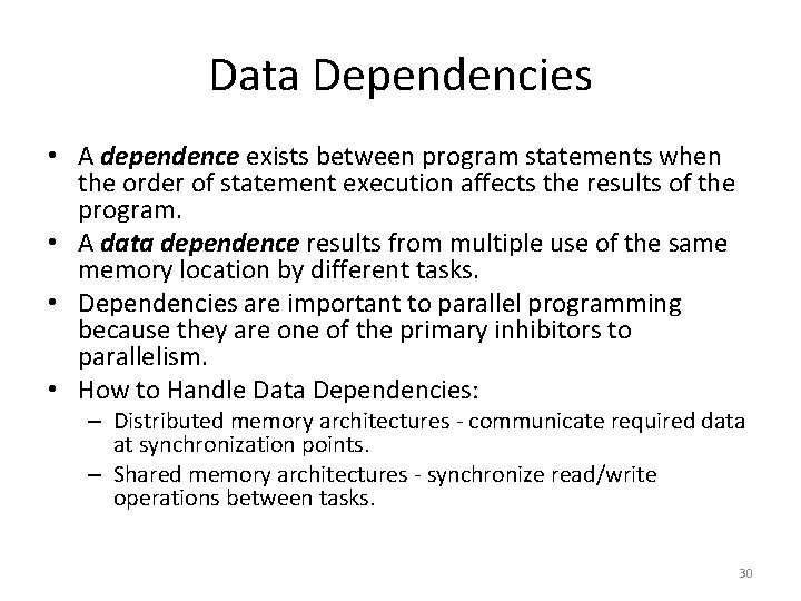 Data Dependencies • A dependence exists between program statements when the order of statement