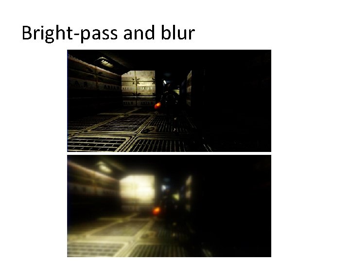 Bright-pass and blur 