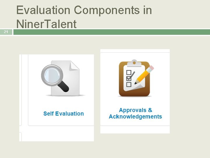 21 Evaluation Components in Niner. Talent 