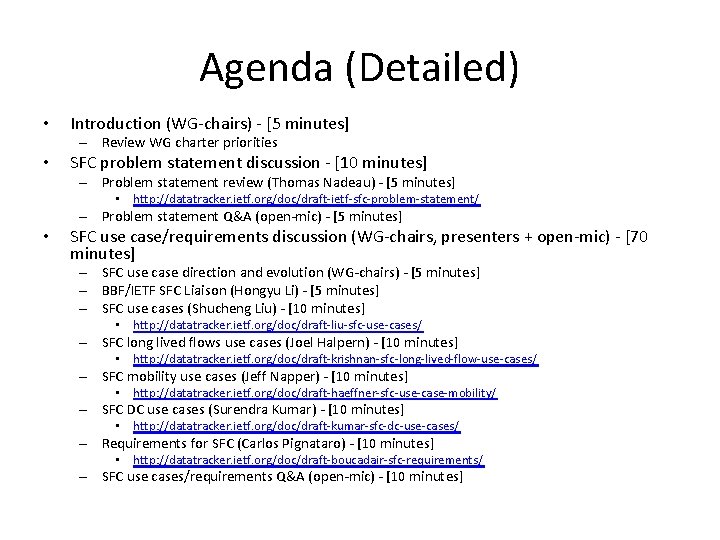 Agenda (Detailed) • Introduction (WG-chairs) - [5 minutes] – Review WG charter priorities •