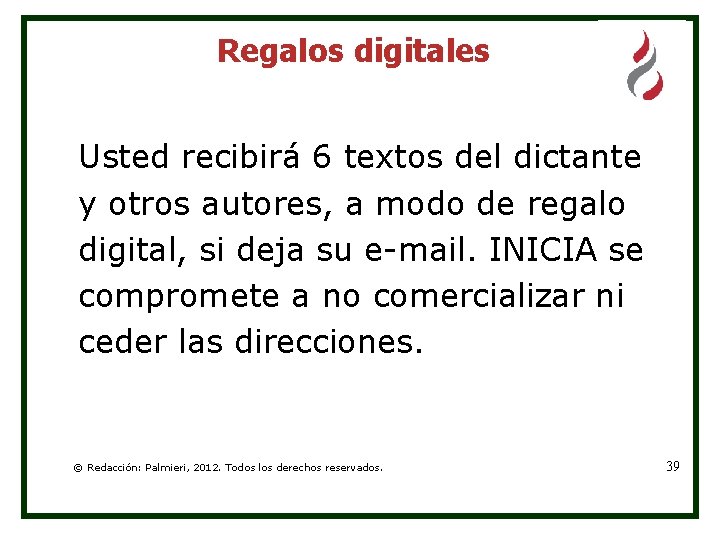 Regalos digitales Usted recibirá 6 textos del dictante y otros autores, a modo de