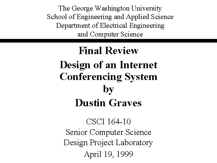 George Washington Engineering The George Washington University School of Engineering and