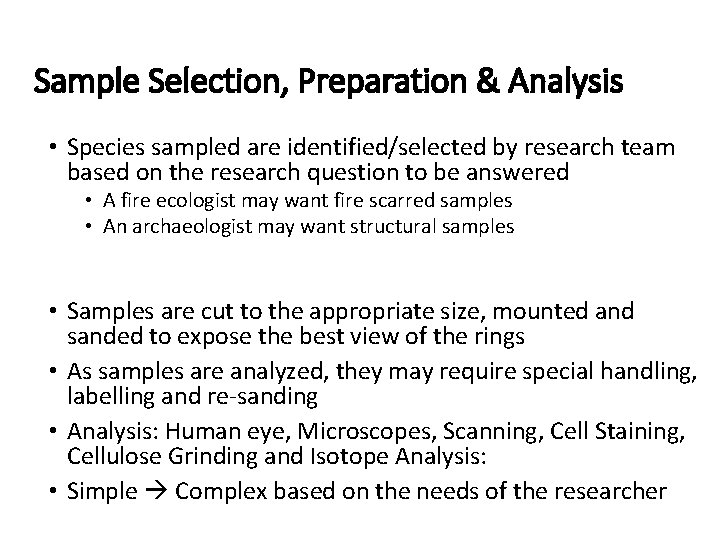 Sample Selection, Preparation & Analysis • Species sampled are identified/selected by research team based Sample Selection, Preparation & Analysis • Species sampled are identified/selected by research team based