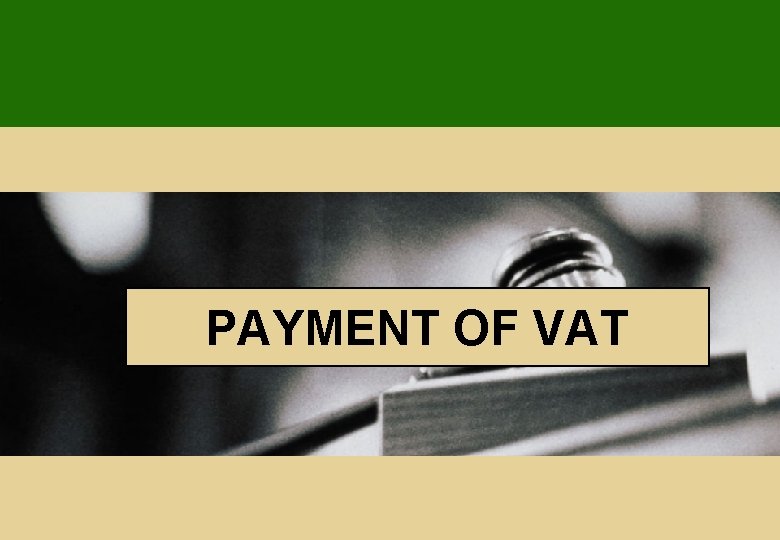PAYMENT OF VAT 
