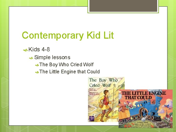 Contemporary Kid Lit Kids 4 -8 Simple The lessons Boy Who Cried Wolf The