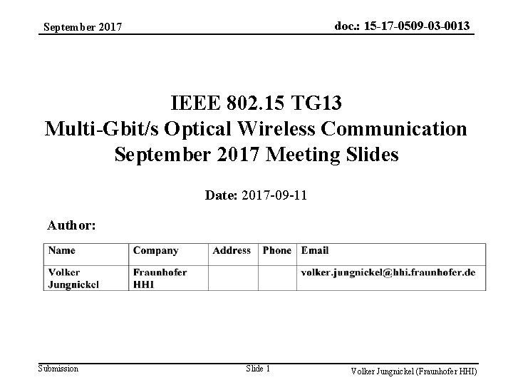doc. : 15 -17 -0509 -03 -0013 September 2017 IEEE 802. 15 TG 13