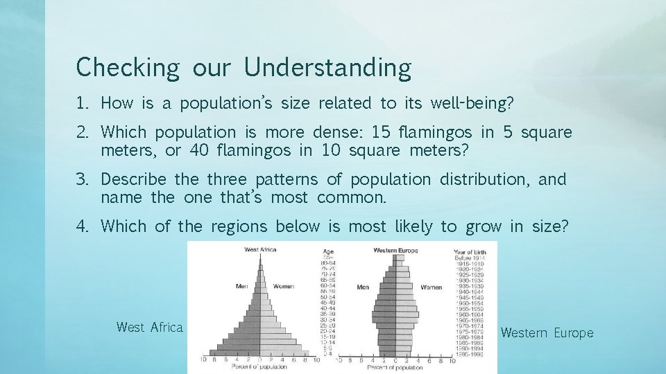 Checking our Understanding 1. How is a population’s size related to its well-being? 2.