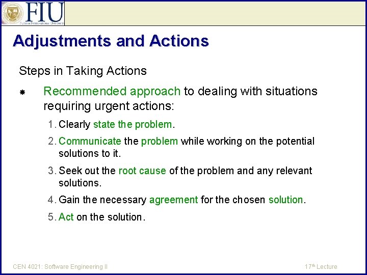 Adjustments and Actions Steps in Taking Actions Recommended approach to dealing with situations requiring