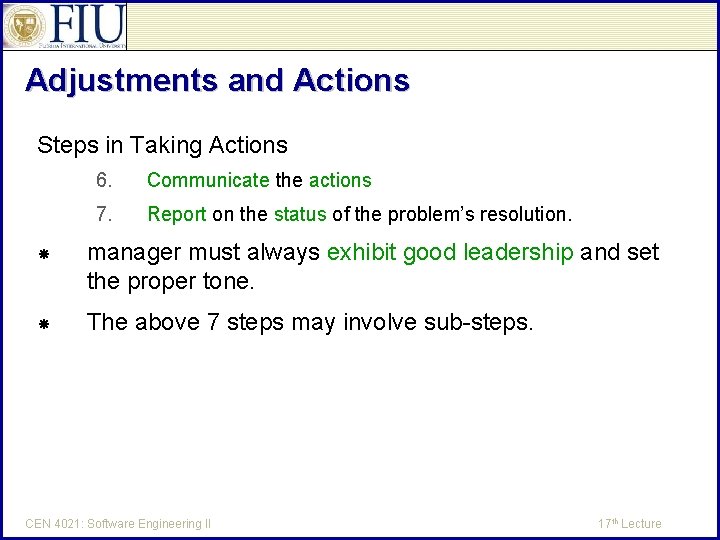 Adjustments and Actions Steps in Taking Actions 6. Communicate the actions 7. Report on
