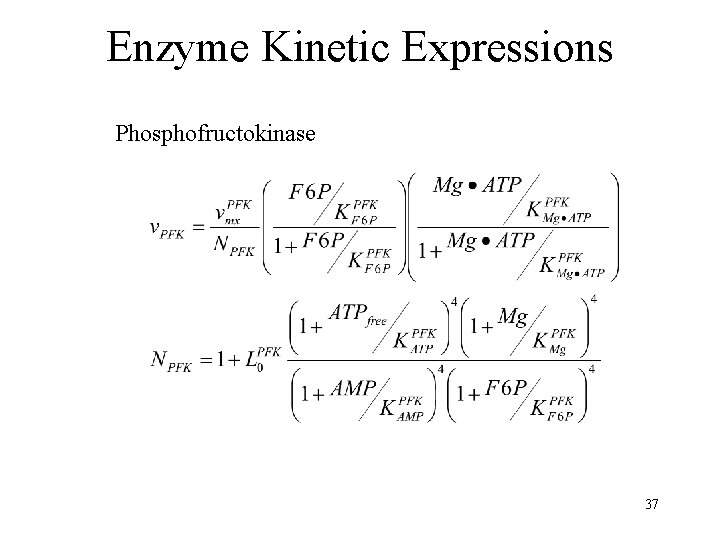 Enzyme Kinetic Expressions Phosphofructokinase 37 