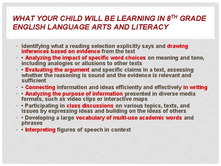 WHAT YOUR CHILD WILL BE LEARNING IN 8 TH GRADE ENGLISH LANGUAGE ARTS AND