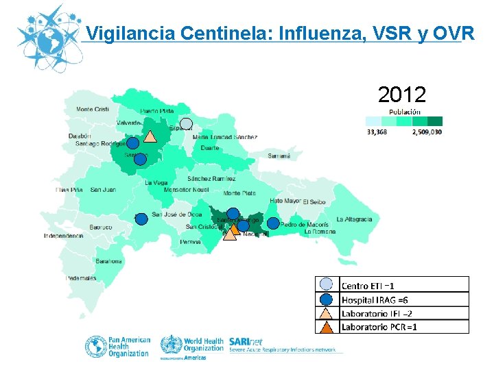 Vigilancia Centinela: Influenza, VSR y OVR 2012 