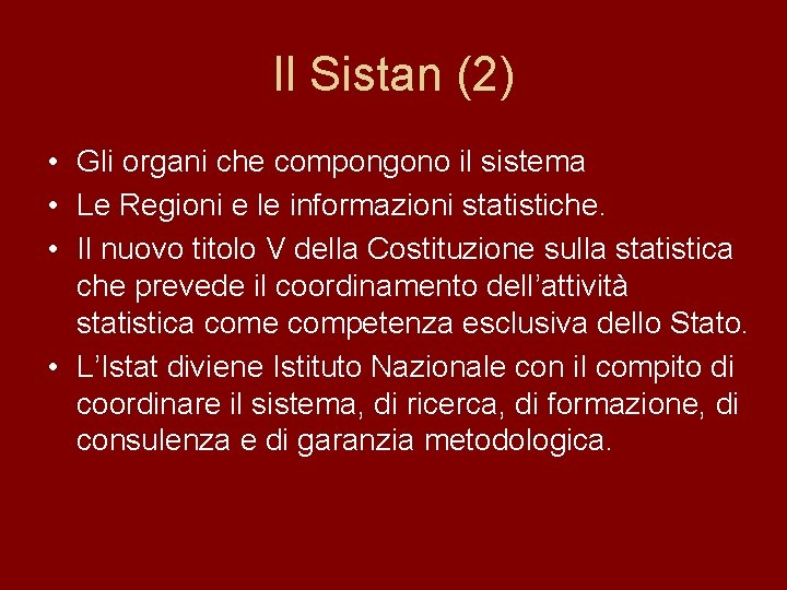 Il Sistan (2) • Gli organi che compongono il sistema • Le Regioni e