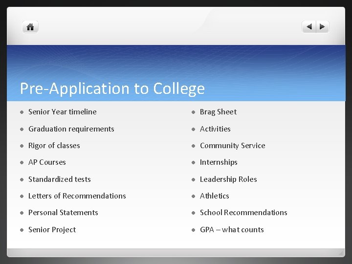 Pre-Application to College l Senior Year timeline l Brag Sheet l Graduation requirements l