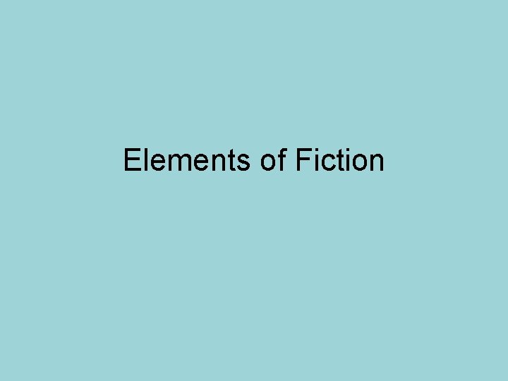 Elements of Fiction 
