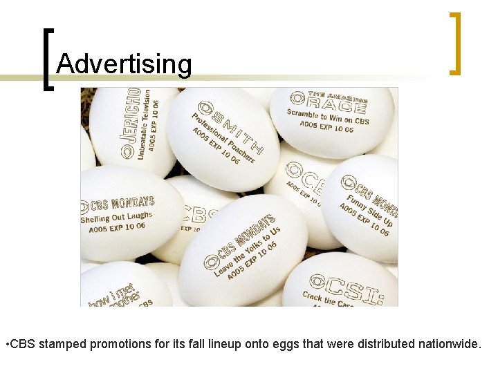 Advertising • CBS stamped promotions for its fall lineup onto eggs that were distributed