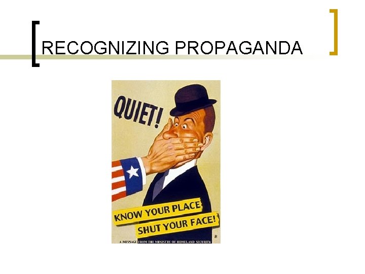 RECOGNIZING PROPAGANDA 