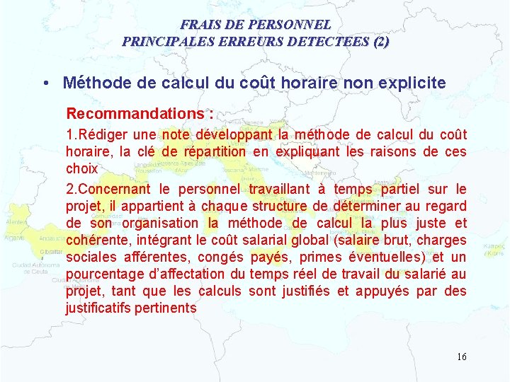 FRAIS DE PERSONNEL PRINCIPALES ERREURS DETECTEES (2) • Méthode de calcul du coût horaire