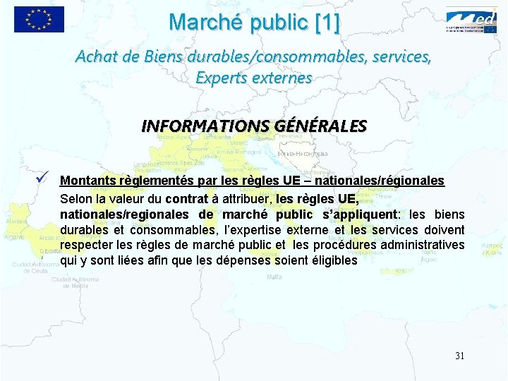 Marché public [1] Achat de Biens durables/consommables, services, Experts externes INFORMATIONS GÉNÉRALES ü Montants