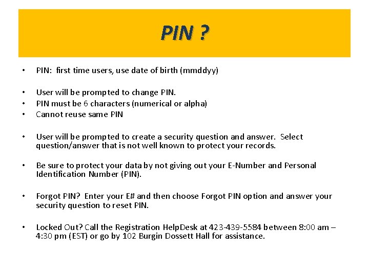 ? What’s PIN in Gold. Link? • PIN: first time users, use date of