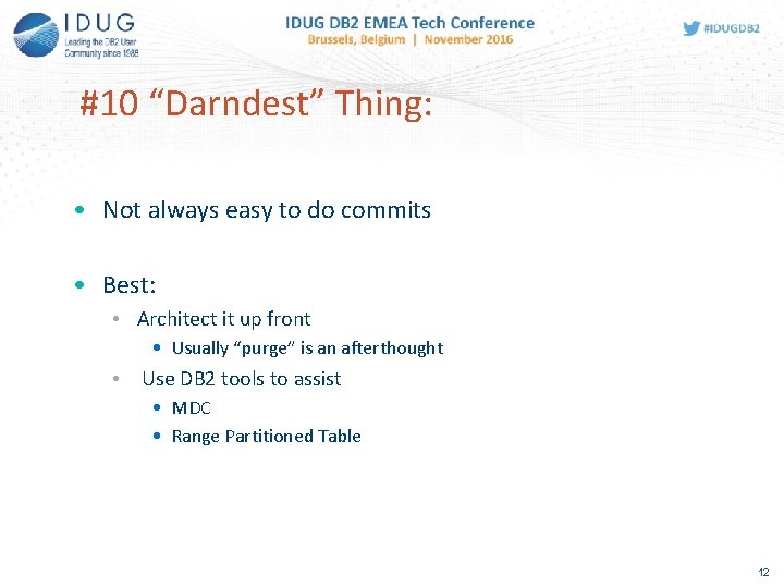 #10 “Darndest” Thing: • Not always easy to do commits • Best: • Architect
