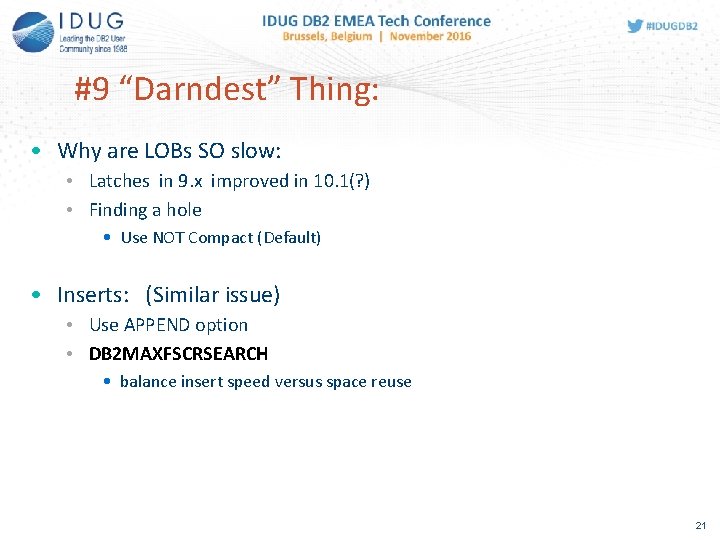 #9 “Darndest” Thing: • Why are LOBs SO slow: • Latches in 9. x