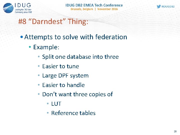 #8 “Darndest” Thing: • Attempts to solve with federation • Example: • • •