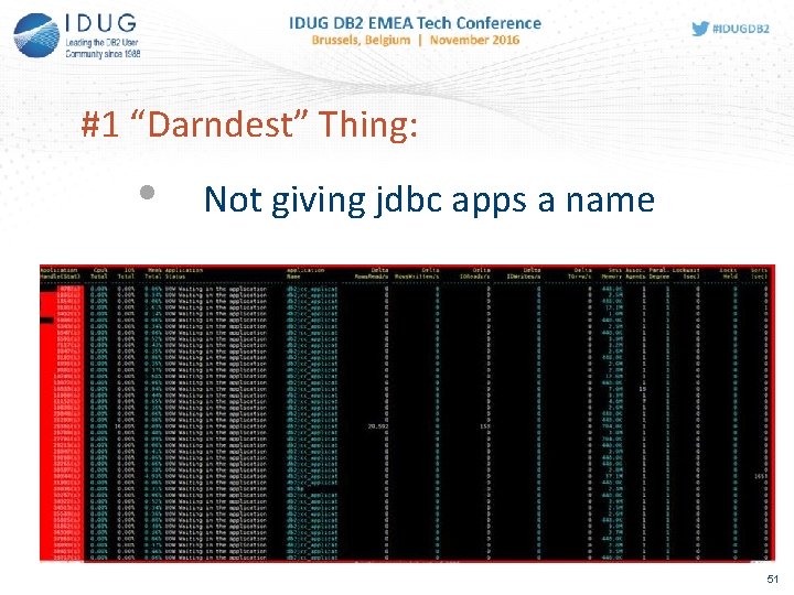 #1 “Darndest” Thing: • Not giving jdbc apps a name 51 