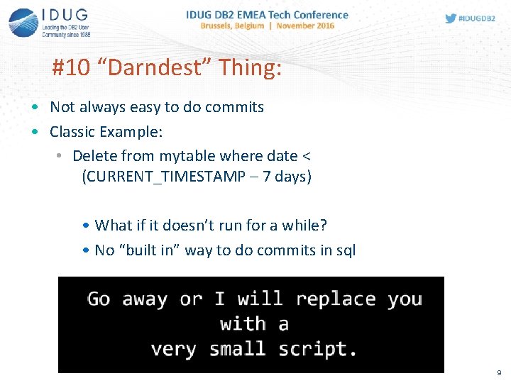 #10 “Darndest” Thing: • Not always easy to do commits • Classic Example: •