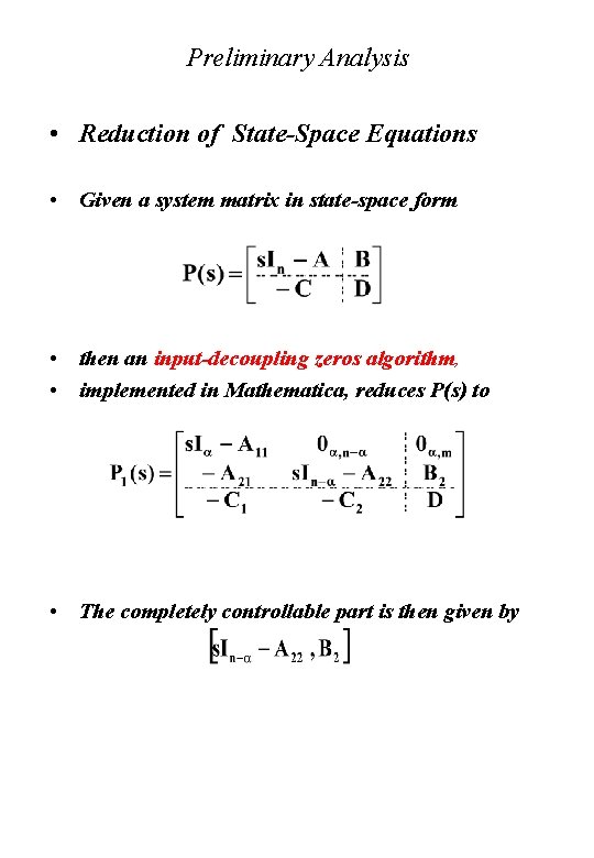 Preliminary Analysis • Reduction of State-Space Equations • Given a system matrix in state-space