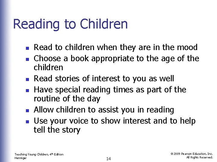Reading to Children n n n Read to children when they are in the