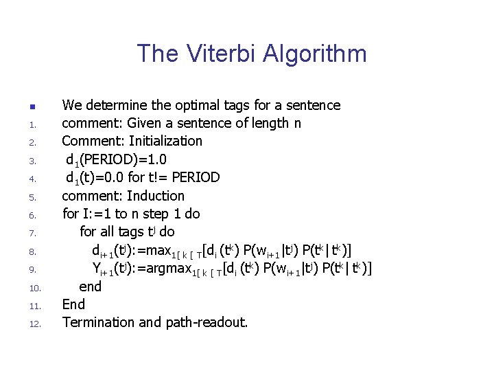 The Viterbi Algorithm n 1. 2. 3. 4. 5. 6. 7. 8. 9. 10.