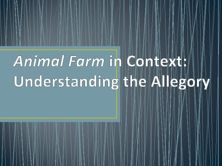 Animal Farm in Context: Understanding the Allegory 