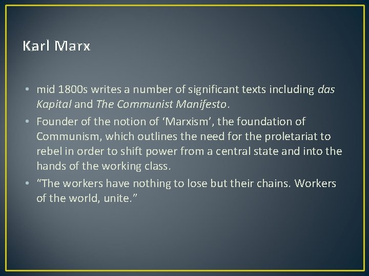 Karl Marx • mid 1800 s writes a number of significant texts including das